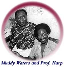 Muddy Waters and Professor Harp